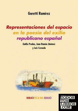 Representaciones del espacio en la poesía del exilio republicano español