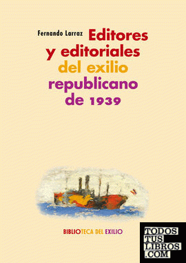 Editores y editoriales del exilio republicano de 1939