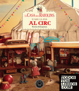La casa dels ratolins, volum 5: El Sam i la Júlia van al circ