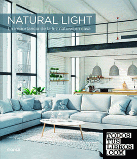 NATURAL LIGHT. La importancia de la luz natural en casa