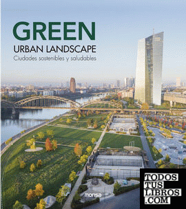 GREEN URBAN LANDSCAPE. Ciudades sostenibles y saludables