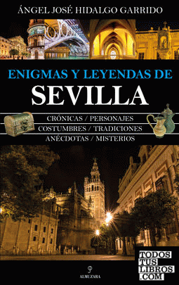 Enigmas y leyendas de Sevilla