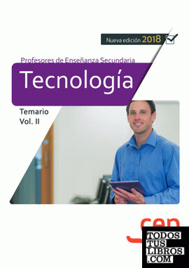 Cuerpo de Profesores de Enseñanza Secundaria. Tecnología. Temario Vol. II.