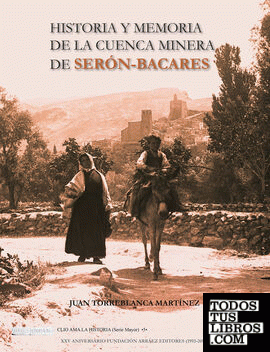 Historia y memoria de la cuenca minera de Serón-Bacares