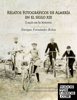 Relatos fotográficos de Almería en el siglo XIX