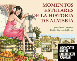 Momentos estelares de la historia de Almería