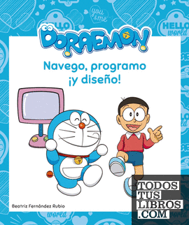 Navego, programo ¡y diseño! con Doraemon