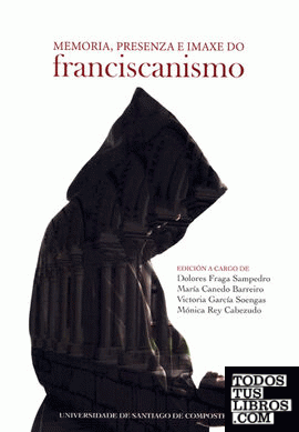 Memoria, presenza e imaxe do franciscanismo