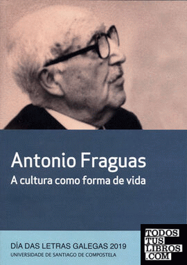 Antonio Fraguas. A cultura como forma de vida
