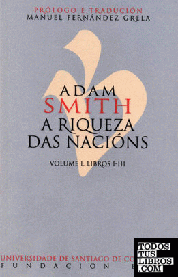 ADAM SMITH. A RIQUEZA DAS NACIONS