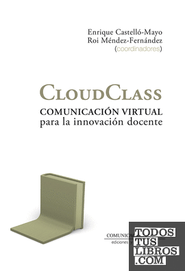 CloudClass. Comunicación virtual para la innovación docente