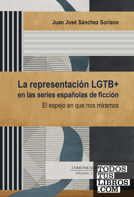 La representación LGTB+ en las series españolas de ficción