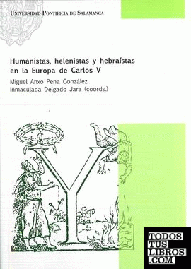 HUMANISTAS, HELENISTAS Y HEBRAÍSTAS EN LA EUROPA DE CARLOS V