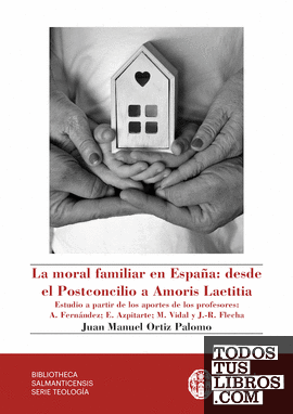La moral familiar en España: desde el Postconcilio a Amoris Laetitia