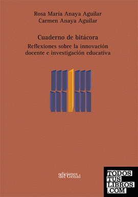 Cuaderno de bitácora. Reflexiones sobre la innovación docente e investigación educativa