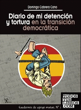 Diario de mi detención y tortura en la transición democrática