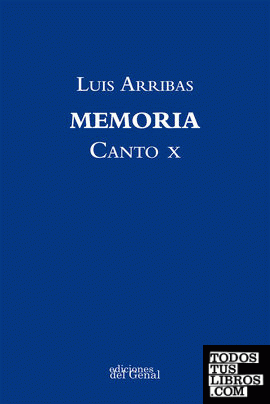 Memoria. Canto X (2009-2017)