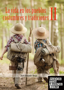 La vida en los pueblos costumbres y tradiciones II