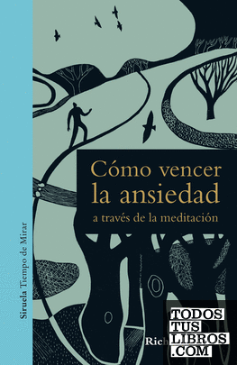 Cómo vencer la ansiedad a través de la meditación Cómo vencer la ansiedad a través de la meditación
