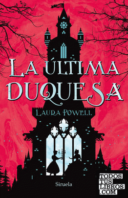 La última duquesa – Laura Powell   978841762441