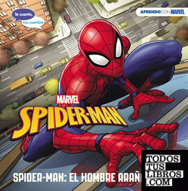Spider-Man: El hombre araña (Te cuento, me cuentas una historia Marvel)