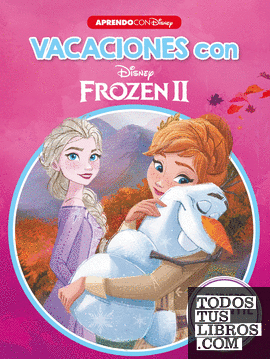 Vacaciones con Frozen II. Empiezo infantil (5 años) (Disney. Cuaderno de vacaciones)