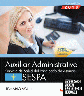 Auxiliar Administrativo del Servicio de Salud del Principado de Asturias (SESPA). Temario Vol.I