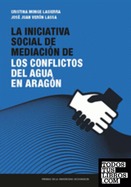 La Iniciativa Social de Mediación de los conflictos del agua en Aragón