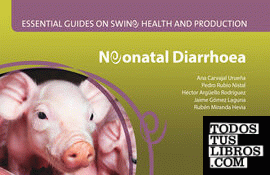 Essential Guides on Swine Health and Production. Neonatal Diarrhoea