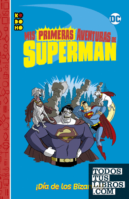 Mis primeras aventuras de Superman: ¡Día de los Bizarros!