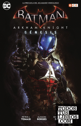 Batman: Arkham Knight - Génesis (Edición rústica)