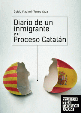 Diario de un Inmigrante y el Proceso Catalán