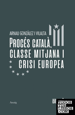 Procés català, classe mitjana i crisi europea