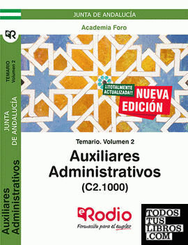 Temario Volumen 2. Auxiliares Administrativos de la Junta de Andalucía (C2.1000).
