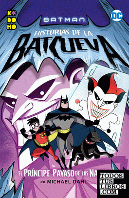 Batman: Historias de la Batcueva  El príncipe payaso de los naipes