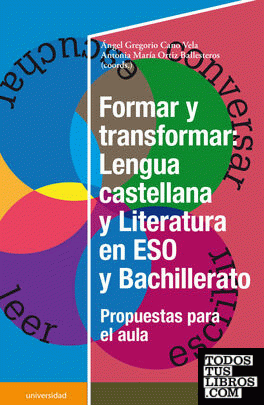 Formar y transformar: Lengua castellana y LIteratura en la ESO y Bachillerato
