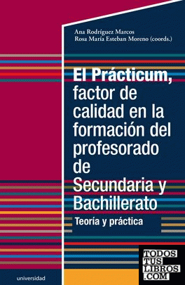 El Prcticum, factor de calidad en la formacin del profesorado de Secundaria y Bachillerato