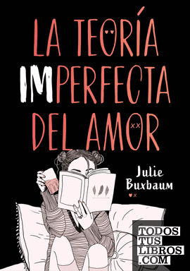 La teoría imperfecta del amor – Julie Buxbaum (Rom)  978841767161