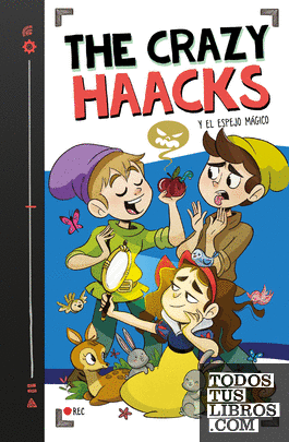 The Crazy Haacks y el espejo mágico (Serie The Crazy Haacks 5)