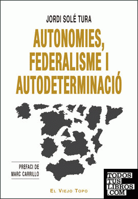 Autonomies, federalisme i autodeterminació