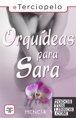 Orquídeas para Sara (Cambios inesperados 1)