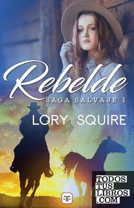 Rebelde (Saga Salvaje 1)