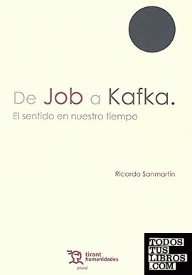 De Job a Kafka . El sentido en nuestro tiempo