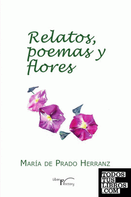 Relatos poemas y flores
