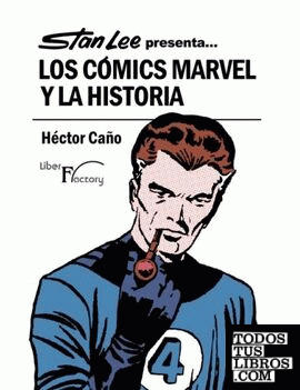 Stan Lee presenta... Los Cómics Marvel y la Historia