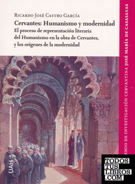 Cervantes: Humanismo y modernidad