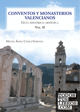 Conventos y monasterios valencianos volumen II