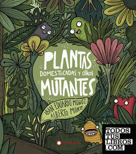 Plantas domesticadas y otros mutantes