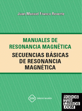 SECUENCIAS BASICAS DE RESONANCIA MAGNETICA
