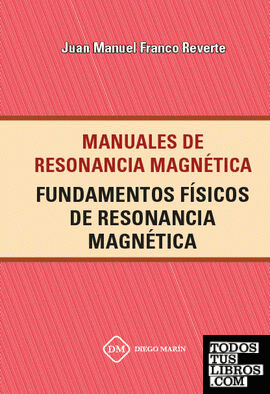 FUNDAMENTOS FISICOS DE RESONANCIA MAGNETICA